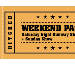 Weekend Pass - Runway Show Night + Sunday Show