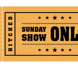 Sunday Show ONLY